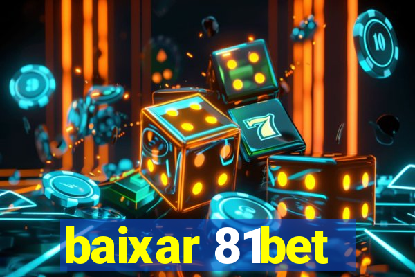 baixar 81bet